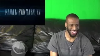 REACTION to FINAL FANTASY XV - Reclaim Your Throne trailer
