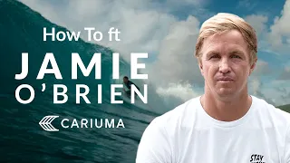 How To Surf Pipeline ft Pipeline Master Jamie O'Brien I Cariuma Surf