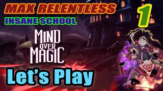 Let's Play - Mind Over Magic - Max Relentless (Insane Settings) - Full Gameplay  [#1]