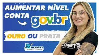 AUMENTANDO O NÍVEL DA CONTA GOV.BR | OURO ou PRATA