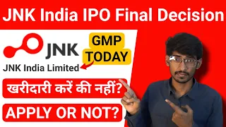 JNK India IPO Final Decision | Apply OR Avoid? | JNK IPO GMP | Listing Gain