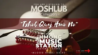 MosHlub - Txhob Quaj Hmo No