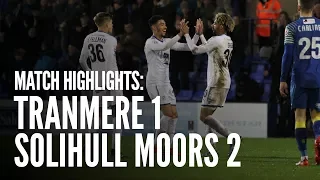 Match Highlights | Tranmere Rovers 1 - 2 Solihull Moors