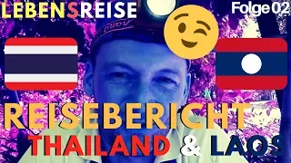 ERZÄHLUNGEN AUS THAILAND & LAOS _02 ANGEKOMMEN IN LAOS 🌞 REISEBERICHT LEBENSREISE