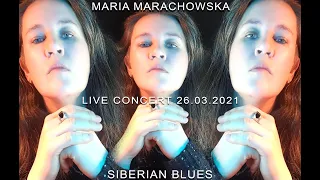 @MariaMarachowska LIVE CONCERT 26.03.2021​​ @siberianblues  #music​​​​​​​​ #live