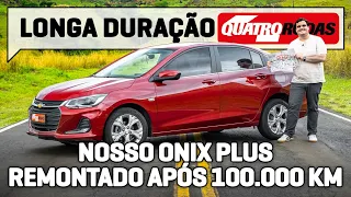 Chevrolet Onix Plus: veja como está o nosso sedã remontado e após 100.000 km