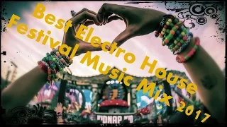 Best Electro House Festival Music Mix 2017