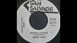 Sister Carol - Mother Culture 7" -199x San Salvage