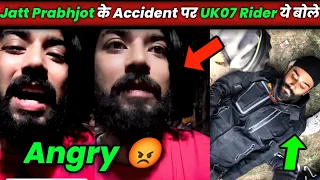 THE UK07 RIDER TALK ABOUT JATT PRABHJOT ACCIDENT | Jatt Prabhjot Accident video, jatt prabhjot