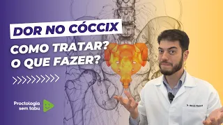 Dor no cóccix, como resolver? Coccidinia ou coccigodinia?