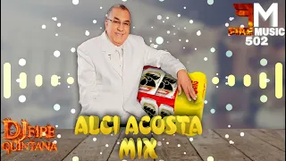 Alci Acosta Mix Grandes Exitos De Cantina 🔥 Dj Fire Quintana