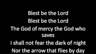 Blest be the Lord (with lyrics)