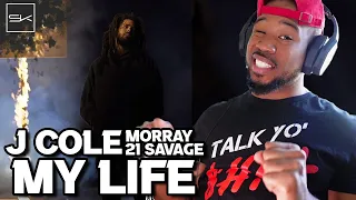 J COLE - MY LIFE - FT. 21 SAVAGE & MORRAY, FIRE ASS COLLAB!