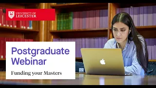 Postgraduate Webinar - Funding your Masters for UK Students