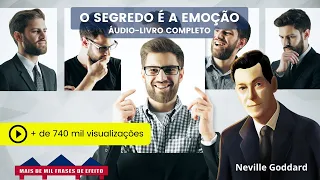 O Segredo é a EMOÇÃO - Neville Goddard - Áudio-livro COMPLETO