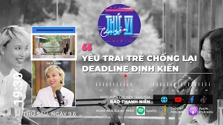 Thùy Minh: Yêu trai trẻ, chống lại deadline định kiến | Podcast CHUYỆN THỨ VI