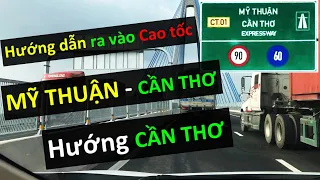 Hướng dẫn ra vào cao tốc Mỹ Thuận Cần Thơ hướng cầu Cần Thơ