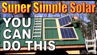 A SIMPLE OFF GRID CABIN SOLAR SYSTEM THAT ANYONE CAN BUILD AND AFFORD. DIY Simple Solar Installation