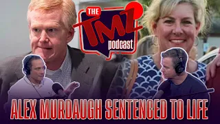 Alex Murdaugh Sentenced to Life in Prison | The TMZ Podcast