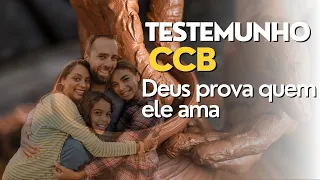 TESTEMUNHO CCB DEUS PROVA QUEM ELE AMA #ccb #testemunhosccb #testemunho  #promessa