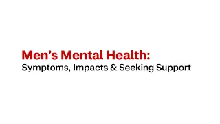 Men's Mental Health: Symptoms, Impacts & Seeking Support