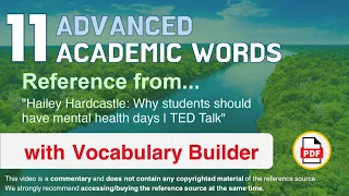 11 Advanced Academic Words Ref from "Why students should have mental health days | TED Talk"