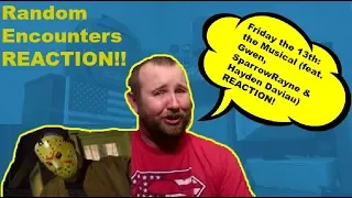 Friday the 13th: the Musical REACTION! Random Encounters REACTION