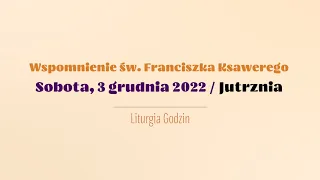 #Jutrznia | 3 grudnia 2022 | Św. Franciszka Ksawerego