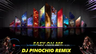 ADELLE  EASY ON ME {DJ PINOCHIO} REMIX