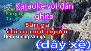 Karaoke Sân ga chỉ có một người với độc tấu ghita (dây xề)