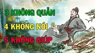 Cổ nhân dạy: 3 KHÔNG QUẢN - 4 KHÔNG NÓI - 5 KHÔNG GIÚP