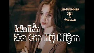 Xa Em Kỷ Niệm - Lala Trần - Remix Italo Disco Style