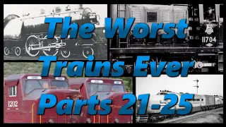 The Worst Trains Ever Montage (Parts 21-25) | History in the Dark
