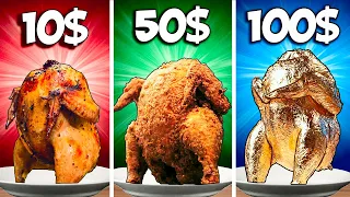 10$ vs 50$ vs 100$ Chicken