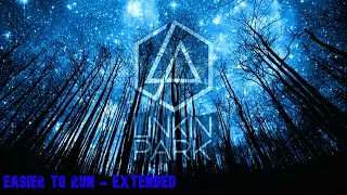 Linkin Park - Easier To Run [Extended] #2