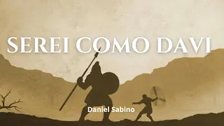 SEREI COMO DAVI - CCB Avulso | Daniel Sabino