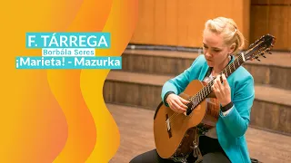 Tárrega ¡Marieta! - Mazurka performed by Borbála Seres