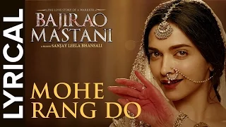 Mohe Rang Do Laal Lyrical | Full Song with Lyrics | Bajirao Mastani