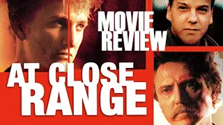 AT CLOSE RANGE (1986) MOVIE REVIEW