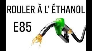 TOUT SAVOIR  POUR ROULER AU BIO ETHANOL E85 SUPERETHANOL