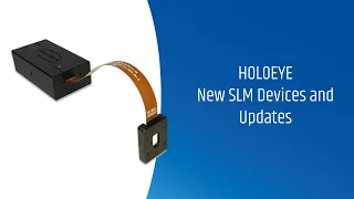 New HOLOEYE Spatial Light Modulator und updates