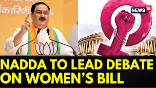BJP Chief JP Nadda To Lead  In Rajya Sabha Today On Women's Reservation Bill Debate | News18