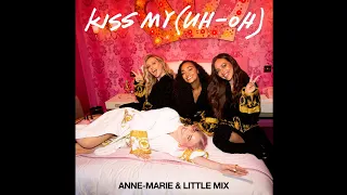 Anne-Marie, Little Mix - Kiss My (Uh-Oh) (1 Hour Loop)