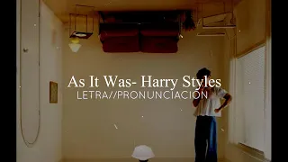 As It Was- Harry Styles |LETRA//PRONUNCIACIÓN