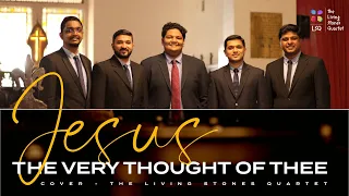 JESUS THE VERY THOUGHT OF THEE | THE LIVING STONES QUARTET #thelsq