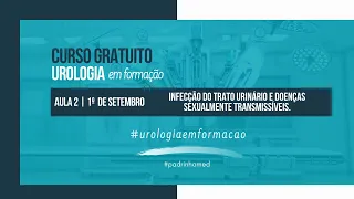 Aula 2 | ITU e DSTs - Urologia em Formação