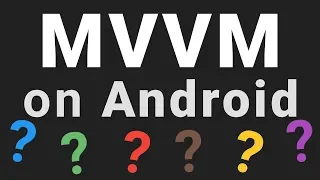 Introduction to MVVM on Android - Tutorial - Learn Android Architecture Patterns
