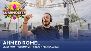 Ahmed Romel - Live from the Luminosity Beach Festival 2022 #LBF22