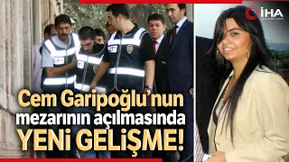 Cem Garipoğlu'nun Mezarı Açılacak Mı?