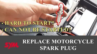 Diagnose and Repair Motorcycle (Scooter) Hard to Start | Replace Spark Plug | SYM Jet Power 125